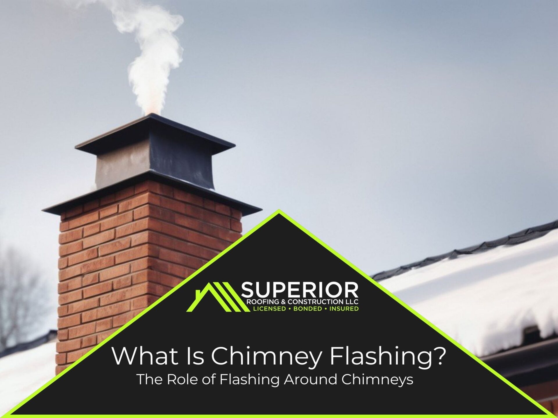 What is Chimney Flashing? The Role of Flashing Around Chimneys