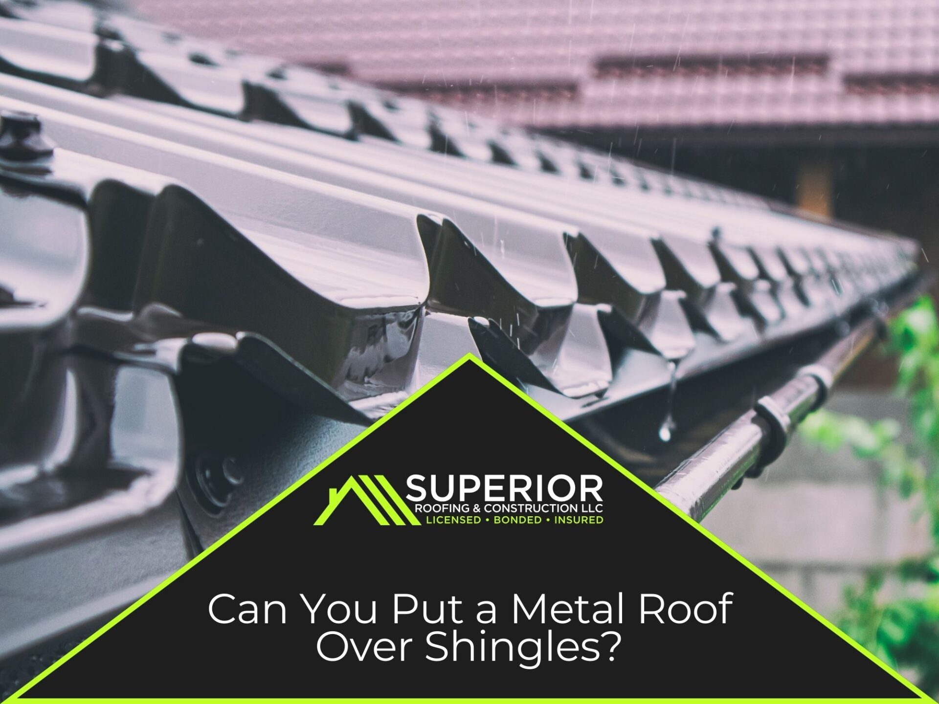Can You Put a Metal Roof Over Shingles?