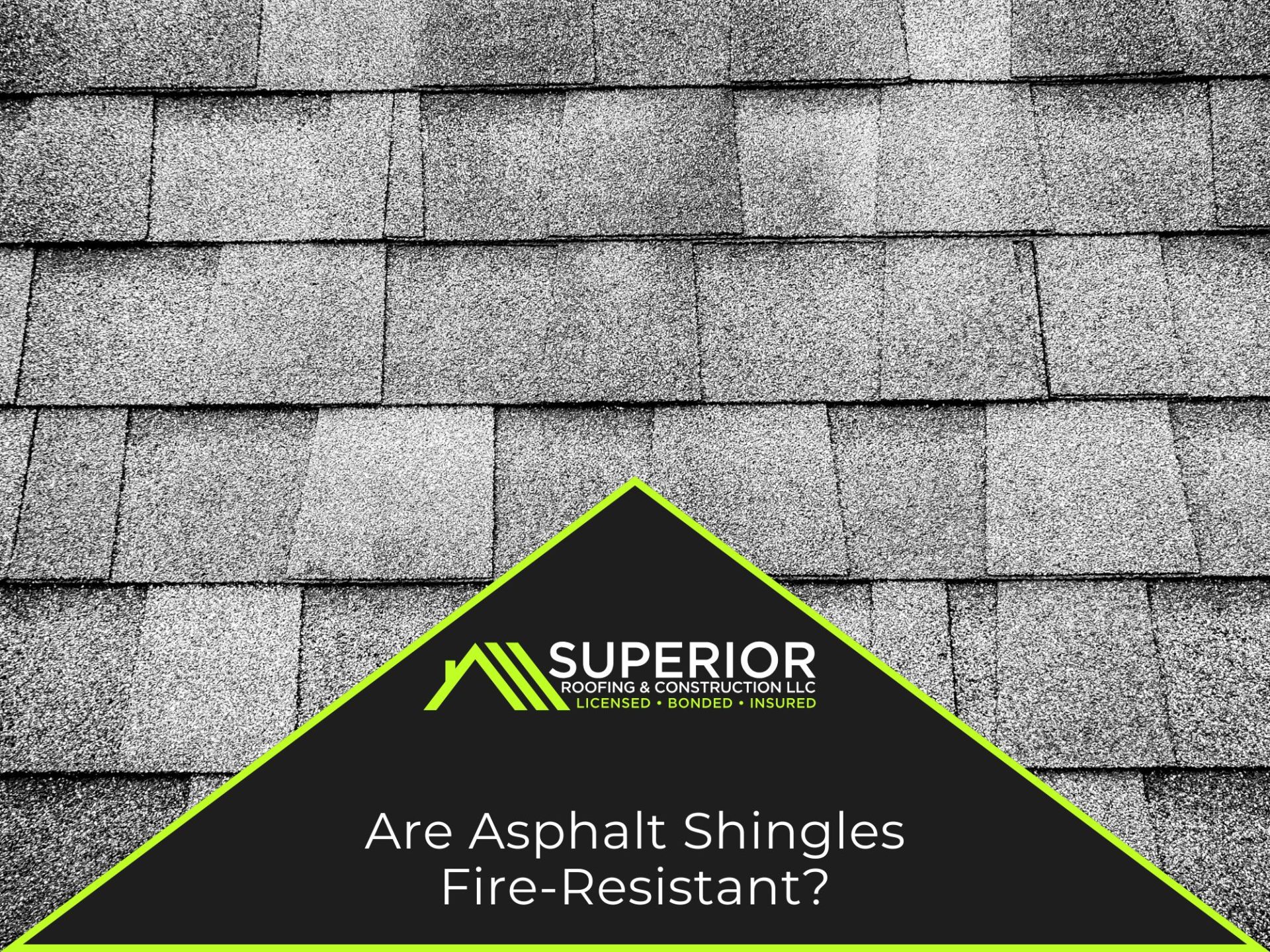 Are Asphalt Shingles Fire-Resistant?